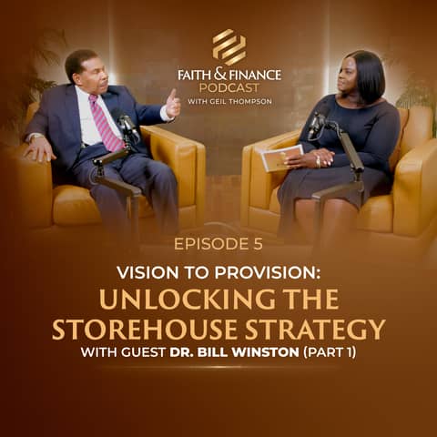 Vision To Provision: Unlocking The Storehouse Strategy Part 1