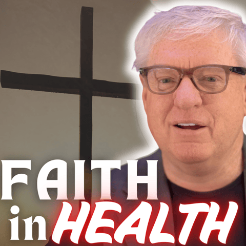 Faith in the Face of Health Crises | #82