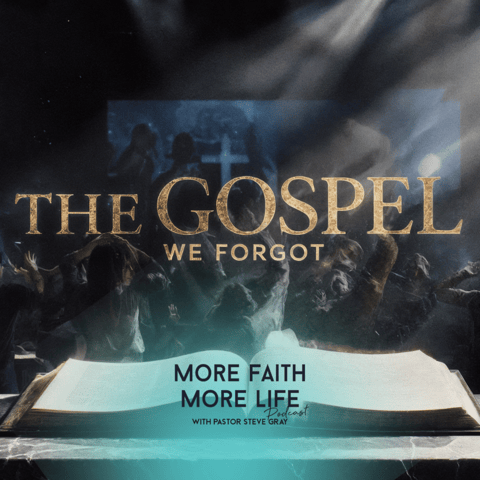 The Gospel We Forgot | #134