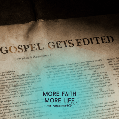 When The Gospel Gets Edited | #137