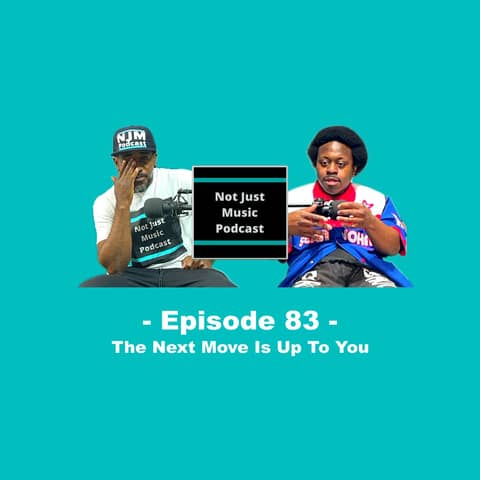 The Next Move Is Up To You ft Duan & Q - Episode 83 The Next Move Is Up To You ft Duan & Q - Episode 83