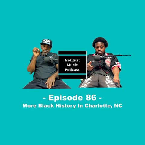 More Black History In Charlotte, NC ft Duan & Q - Episode 86 More Black History In Charlotte, NC ft Duan & Q - Episode 86