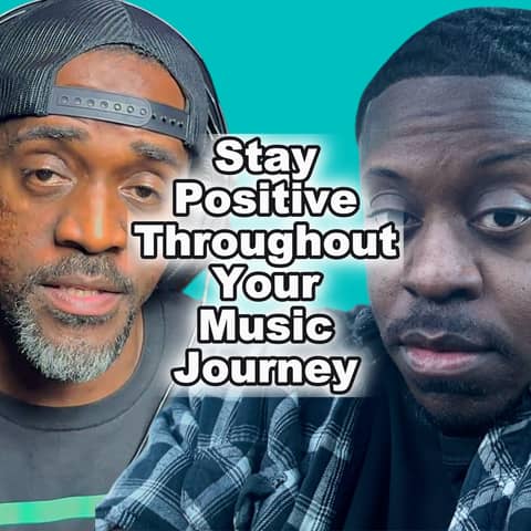 Stay Positive Throughout Your Music Journey