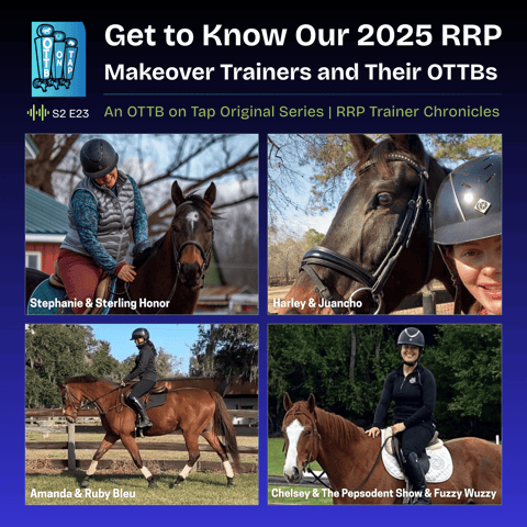 S2 E23: Get to Know Our 2025 RRP Makeover Trainers and Their OTTBs