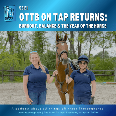 S3 E1: OTTB on Tap Returns: Burnout, Balance & the Year of the Horse