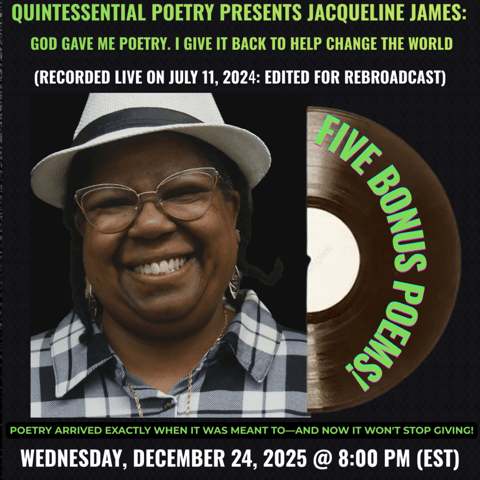 Quintessential Poetry Presents Jacqueline James: God Gave Me Poetry. I Give Back To Help Change The World