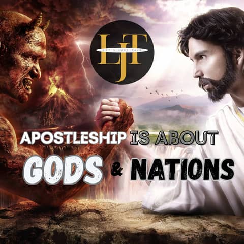 Apostleship is About Gods and Nations