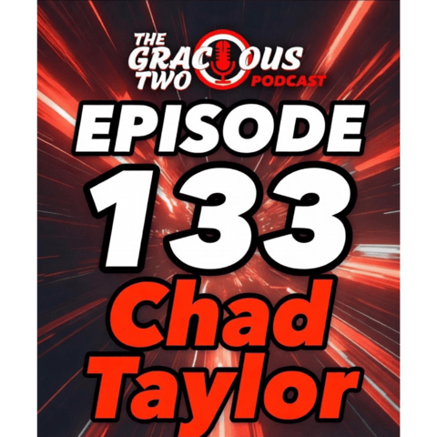 LIVE Show 133 - Chad Taylor 2.0
