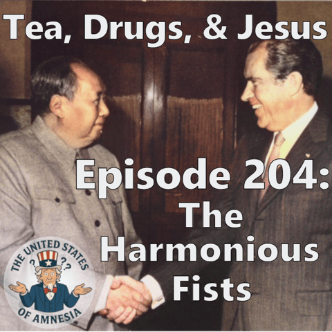 204: Tea, Drugs, and Jesus - The Harmonious Fists