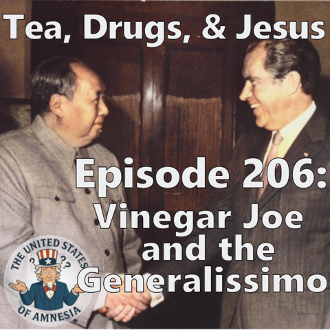 206: Tea, Drugs, and Jesus - Vinegar Joe and the Generalissimo