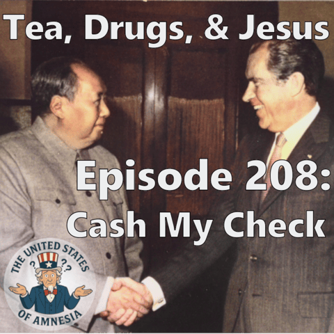 208: Tea, Drugs, and Jesus - Cash My Check