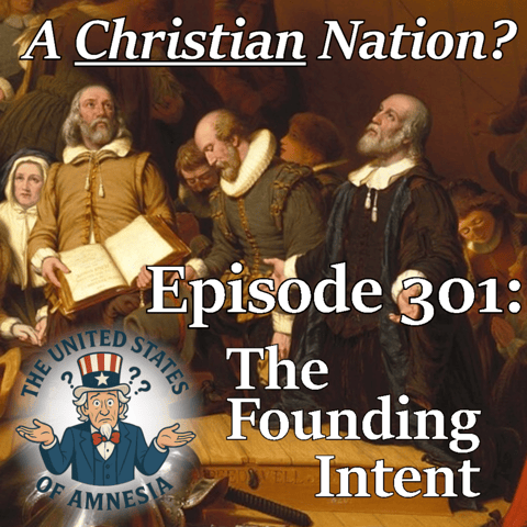 301: A Chistian Nation? - The Founding Intent