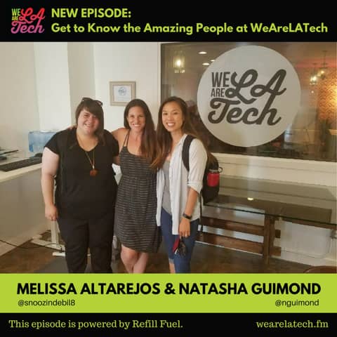 Get to Know the Amazing People at WeAreLATech Featuring Melissa Altarejos & Natasha Guimond: WeAreLATech