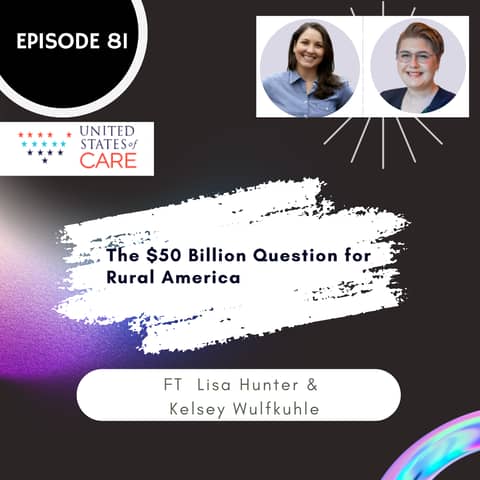 81 I The $50 Billion Question for Rural America - United States of Care