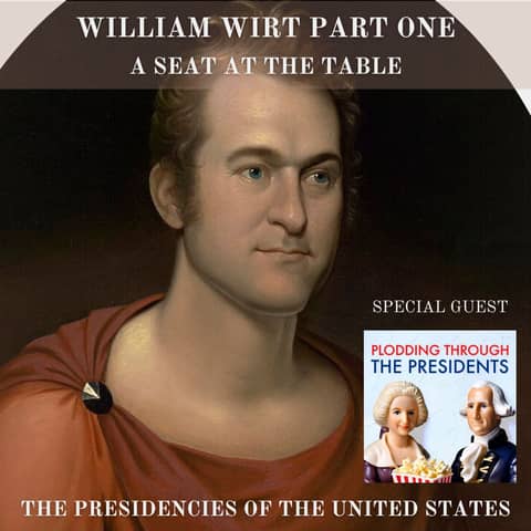 SATT 032.1 - William Wirt Part One
