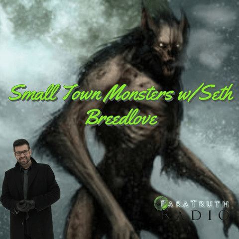 Small Town Monsters w/Seth Breedlove