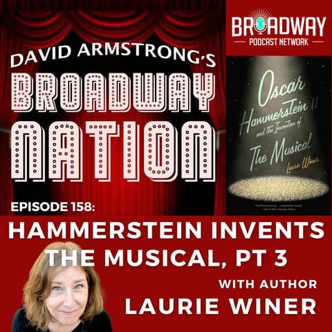 Episode 158: Hammerstein Invents The Musical, part 3 Episode 158: Hammerstein Invents The Musical, part 3