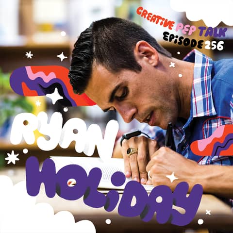 256 - How to Use Stillness to Unlock Your Best Work with Ryan Holiday