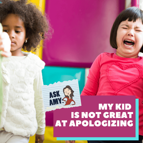 Ask Amy- My Kid Is Not Great At Apologizing