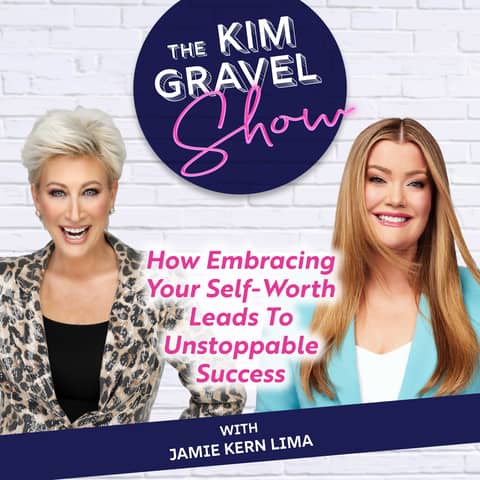 How Embracing Your Self-Worth Leads To Unstoppable Success with Jamie Kern Lima