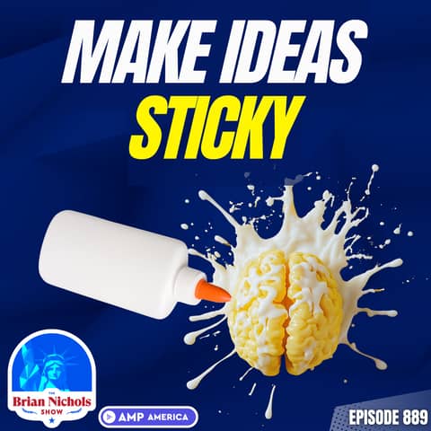889: Brain Glue | How to Make Ideas STICK