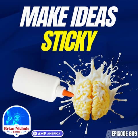 889: Brain Glue | How to Make Ideas STICK 889: Brain Glue | How to Make Ideas STICK