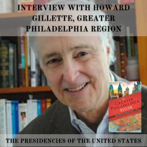 Interview with Howard Gillette, Greater Philadelphia Region