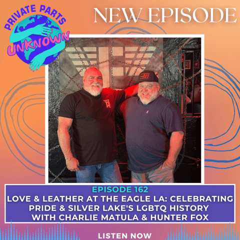 Love & Leather at the Eagle LA: Celebrating Pride & Silver Lake's LGBTQ History with Charlie Matula & Hunter Fox