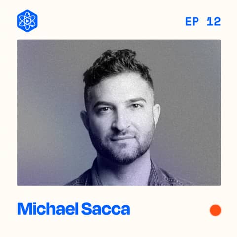 #12: Michael Sacca – Building an agency, launching software products, choosing a job, and maintaining creative outlets