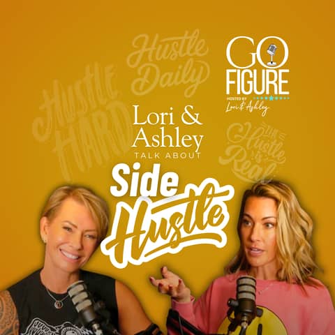 Side Hustles 101: Lori & Ashley on Turning Passion into Profit 💰🔥