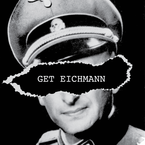Get Eichmann – Israel’s Hunt For A Nazi War Criminal - Part 3