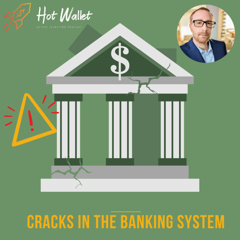 Cracks in the Banking System | Hot Wallet Market Update