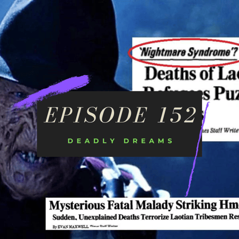 Ep. 152: Deadly Dreams