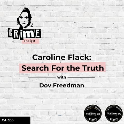 Ep 305: Caroline Flack: Search For the Truth with Dov Freedman