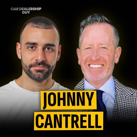 Behind the Curtain: Winning Strategies from 29 Dealerships (and the Mistakes to Avoid) | Johnny Cantrell, Executive Vice President at Shottenkirk Automotive Group