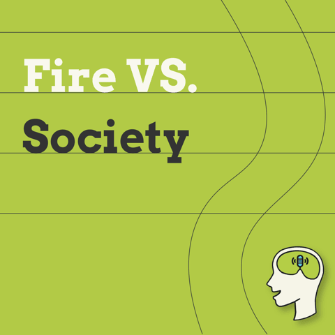 The Surprising Psychology of Fire That Explains Gender Roles and Male Violence