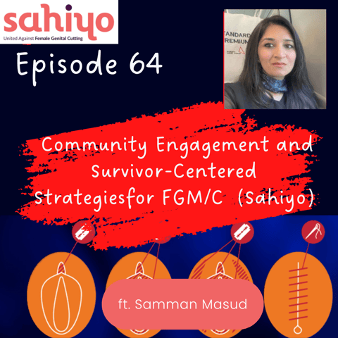 64 I Trauma-Informed Care for FGM/C (Part 2)  — Community Engagement and Survivor-Centered Strategies From (Sahiyo)