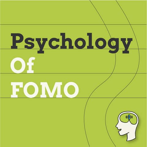 The Psychology of FOMO - Why it's Getting Worse and What To Do About It