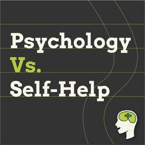 Self-Help Vs. Real-Help: How to Actually Improve Your Life