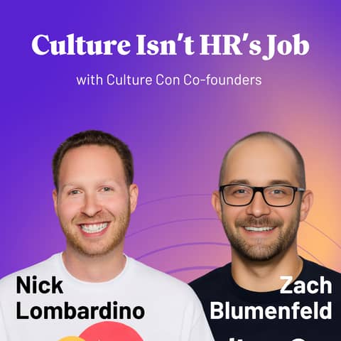 Who Really Owns Workplace Culture? | Zach Blumenfeld & Nick Lombardino