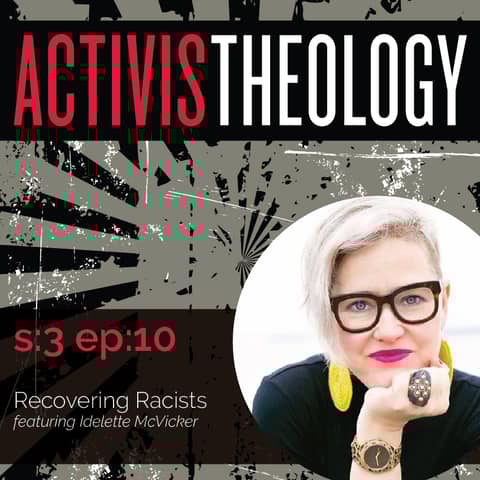 Recovering Racists - A Conversation with Idelette McVicker