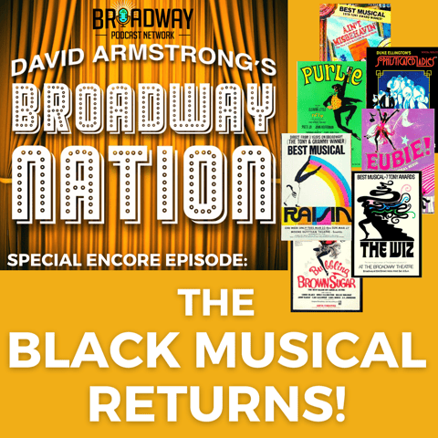 Special Encore Episode: The Black Musical Returns!