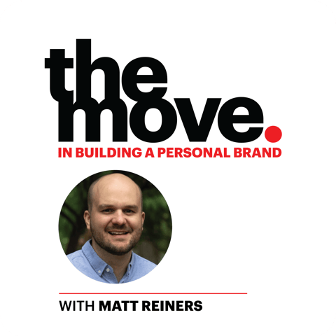 The Move In Building a Personal Brand on LinkedIn with Matt Reiners The Move In Building a Personal Brand on LinkedIn with Matt Reiners