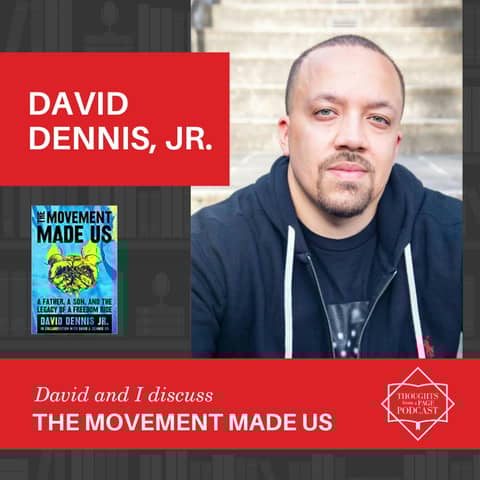 Interview with David J. Dennis, Jr. - THE MOVEMENT MADE US Interview with David J. Dennis, Jr. - THE MOVEMENT MADE US