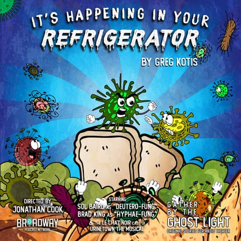 "IT'S HAPPENING IN YOUR REFRIGERATOR" by Greg Kotis