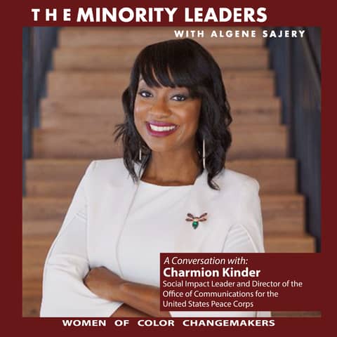 A Conversation with Charmion Kinder, Social Impact Leader and Director of the Office of Communications for the United States Peace Corps.