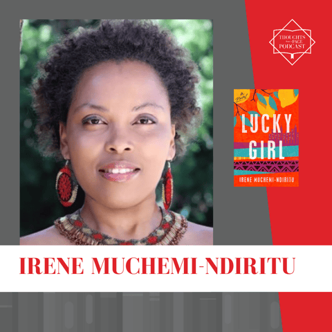 Interview with Irene Muchemi-Ndiritu - LUCKY GIRL