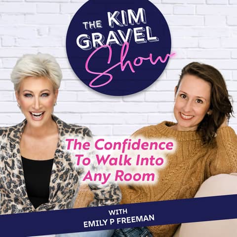 The Confidence to Walk Into Any Room with Emily P Freeman