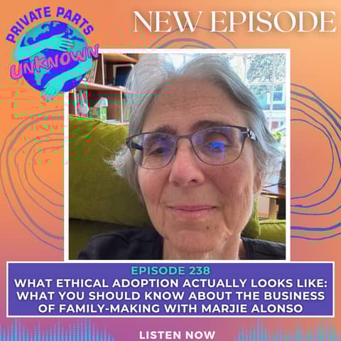 What Ethical Adoption Actually Looks Like: What You Should Know About the Business of Family-Making with Marjie Alonso