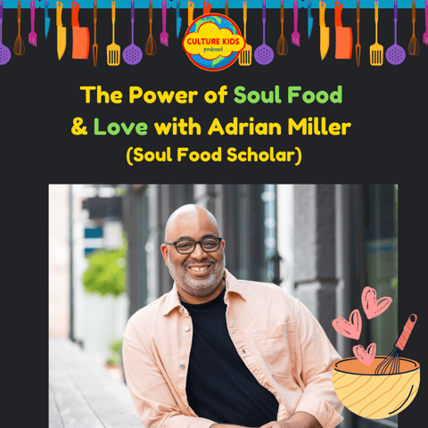 Soul Food & Love: The Power of Community with Adrian Miller (Soul Food Scholar)